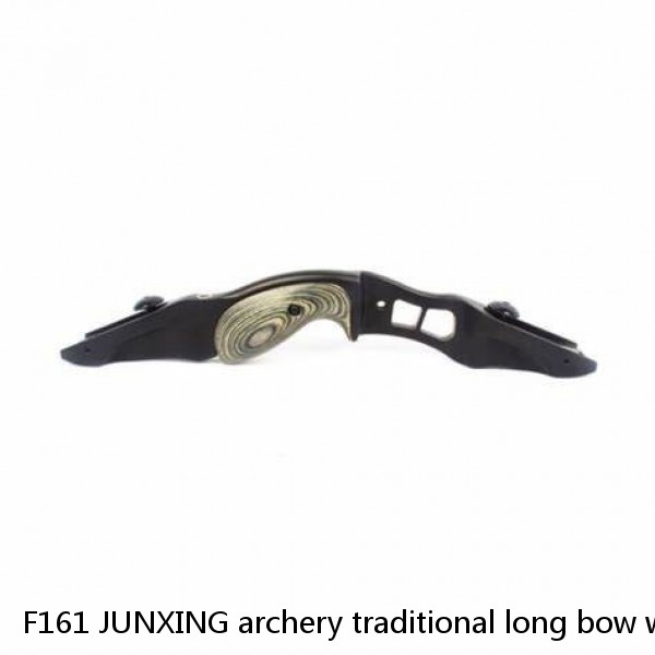 F161 JUNXING archery traditional long bow with ILF fiberglass limbs china wholesale