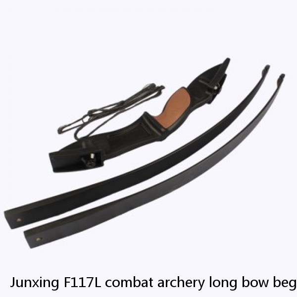 Junxing F117L combat archery long bow beginning bow 25 lb